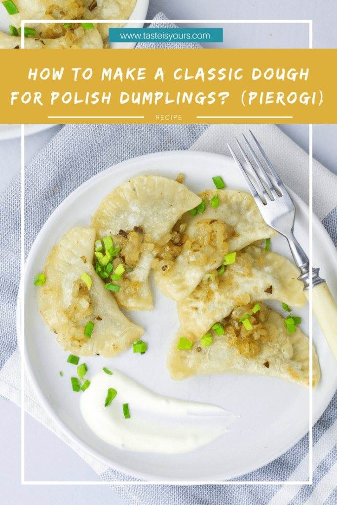 How to make a classic dough for Polish dumplings? (pierogi)